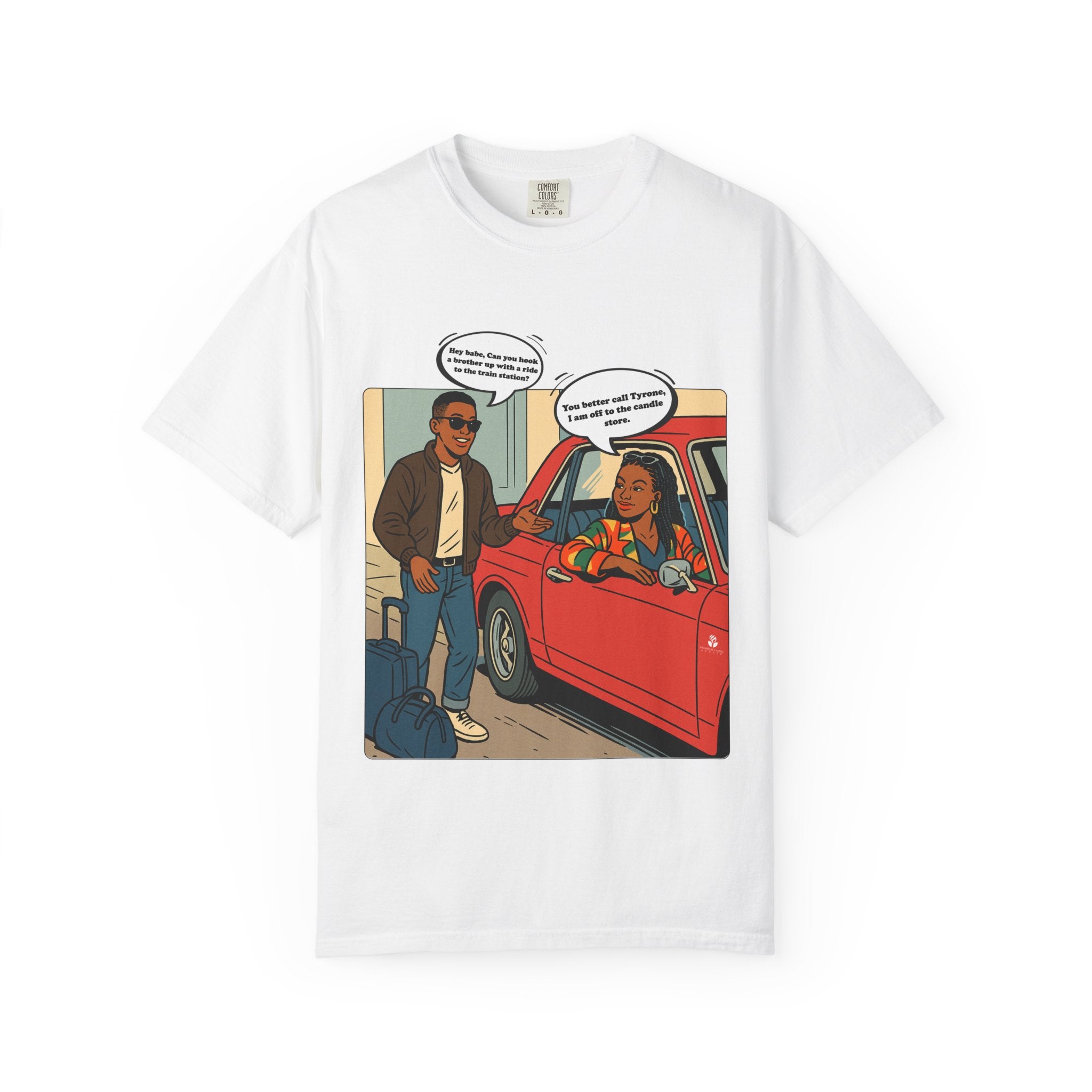 "You Better Call Tyrone" Tee